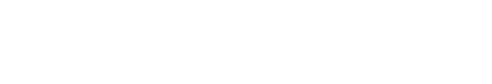 Healing with you in mind